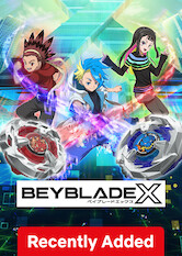 Kliknij by uzyskać więcej informacji | Netflix: BEYBLADE X / BEYBLADE X | It's about to get extreme! An amateur Blader teams up with a mysterious ex-champion, and together they aim for the pinnacle of the X Tower.